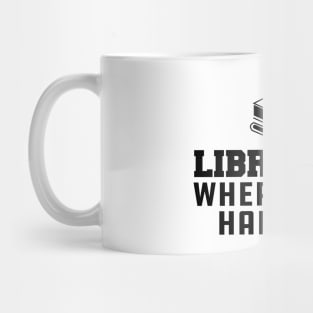 Librarian - Libraries Where SHHH Happens Mug